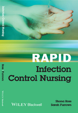 Rapid Infection Control Nursing -  Sarah Furrows,  Shona Ross