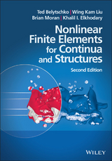 Nonlinear Finite Elements for Continua and Structures -  Ted Belytschko,  Khalil Elkhodary,  Wing Kam Liu,  Brian Moran
