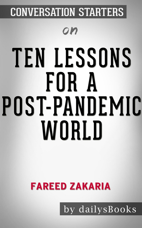 Ten Lessons for a Post Pandemic World by Fareed Zakaria: Conversation Starters -  Dailybooks