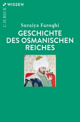 Geschichte des Osmanischen Reiches -  Suraiya Faroqhi