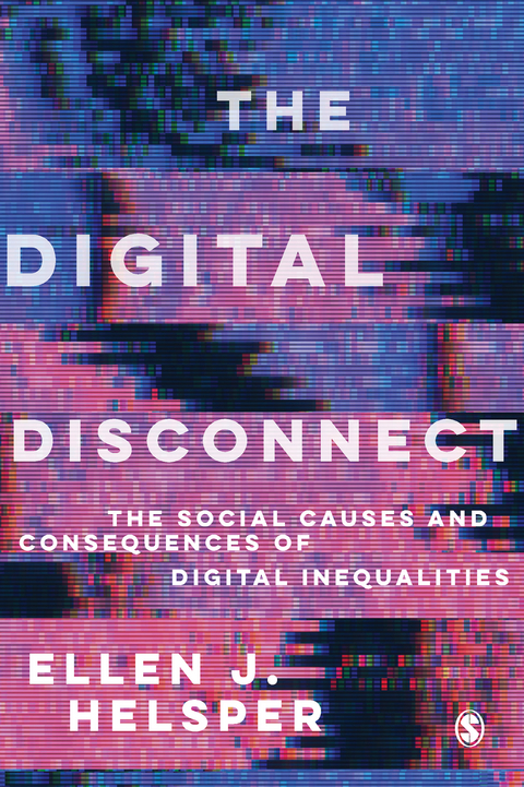 The Digital Disconnect - UK) Helsper Ellen (London School of Economics and Political Science