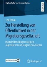 Zur Herstellung von Öffentlichkeit in der Migrationsgesellschaft - Lea Braun