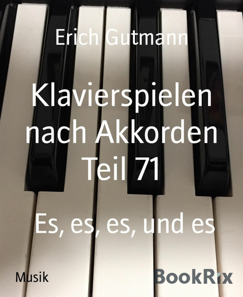 Klavierspielen nach Akkorden Teil 71 - Erich Gutmann