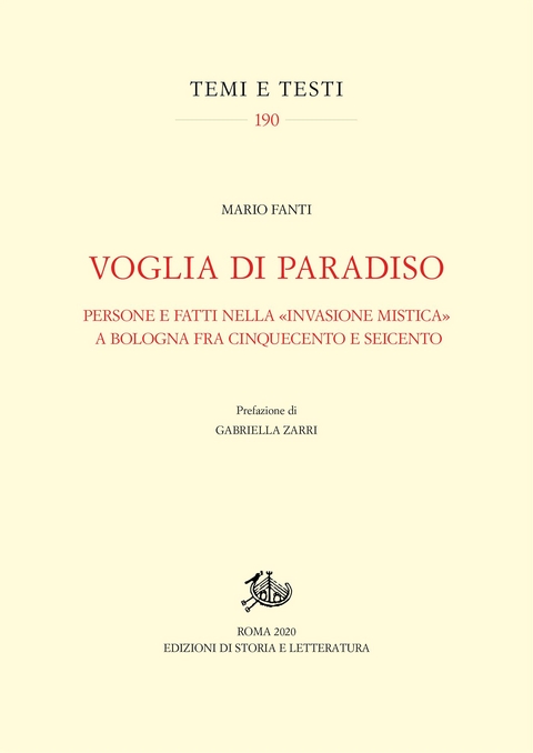 Voglia di Paradiso. Persone e fatti nella «invasione mistica» a Bologna fra Cinquecento e Seicento - Mario Fanti