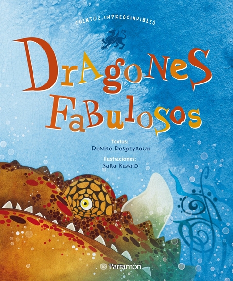 Dragones fabulosos -  Denise Despeyroux,  Sara Ruano