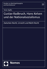 Gustav Radbruch, Hans Kelsen und der Nationalsozialismus - Taner Aydin