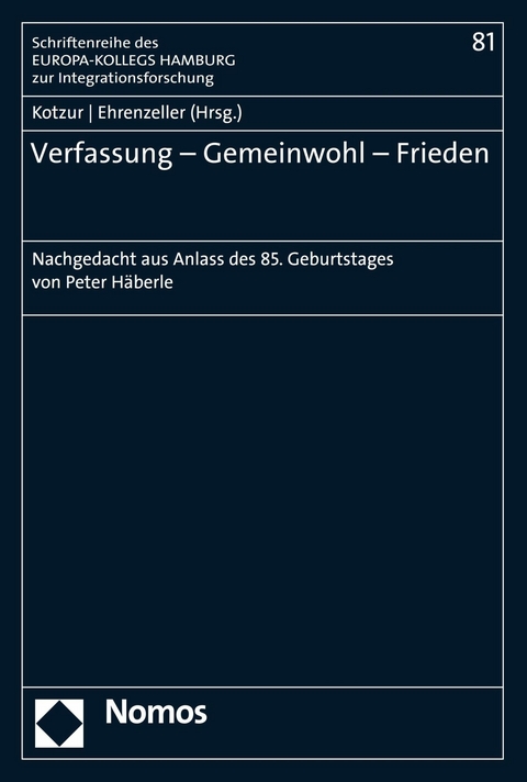 Verfassung – Gemeinwohl – Frieden - 