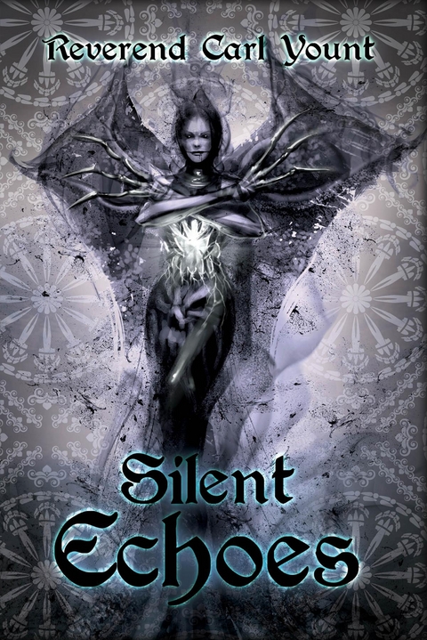 Silent Echoes -  Reverend Carl Yount