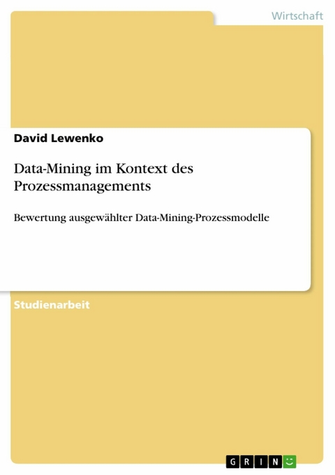 Data-Mining im Kontext des Prozessmanagements - David Lewenko