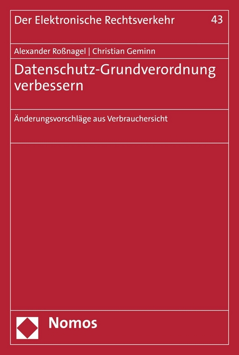 Datenschutz-Grundverordnung verbessern - Alexander Roßnagel, Christian Geminn