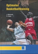 Optimales Basketballtraining - Jürgen Weineck, Helmut Haas