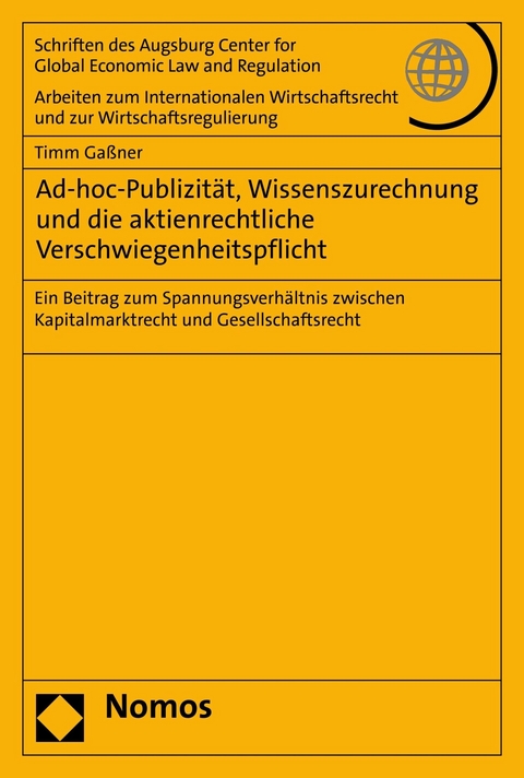 Ad-hoc-Publizität, Wissenszurechnung und die aktienrechtliche Verschwiegenheitspflicht -  Timm Gaßner