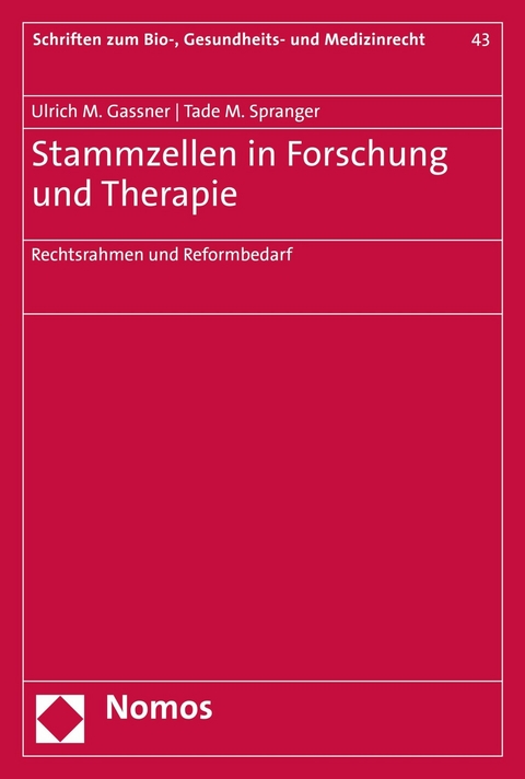 Stammzellen in Forschung und Therapie - Ulrich M. Gassner, Tade M. Spranger