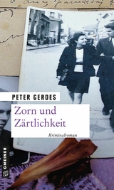 Zorn und Zärtlichkeit - Peter Gerdes