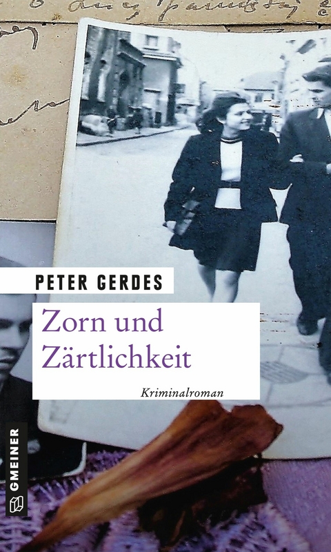 Zorn und Zärtlichkeit - Peter Gerdes