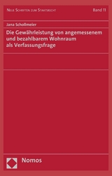 Die Gewährleistung von angemessenem und bezahlbarem Wohnraum als Verfassungsfrage - Jana Schollmeier