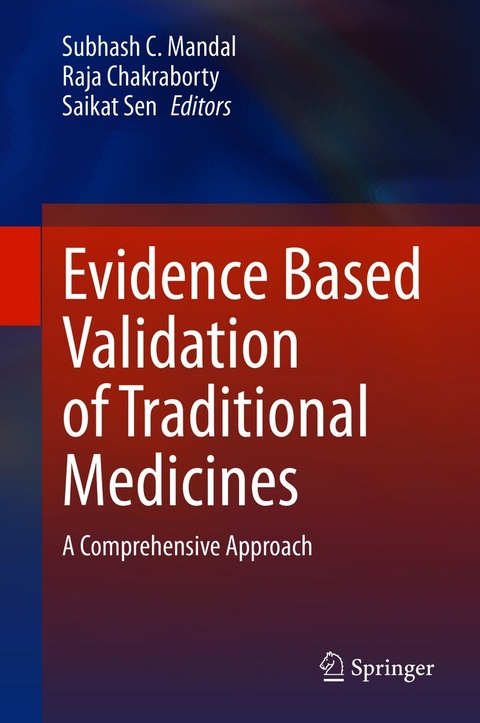 Evidence Based Validation of Traditional Medicines - 