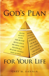 God's Plan for Your Life -  Gary M Danner