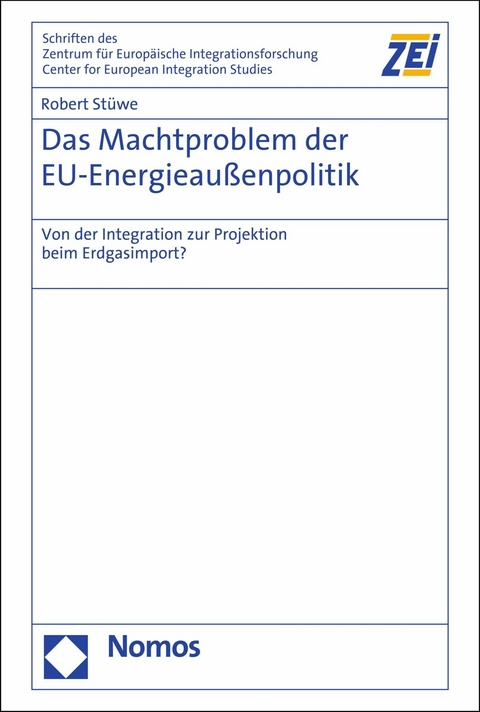 Das Machtproblem der EU-Energieaußenpolitik -  Robert Stüwe