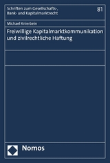 Freiwillige Kapitalmarktkommunikation und zivilrechtliche Haftung -  Michael Knierbein
