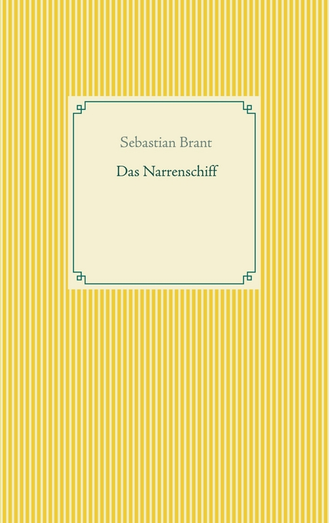 Das Narrenschiff - Sebastian Brant