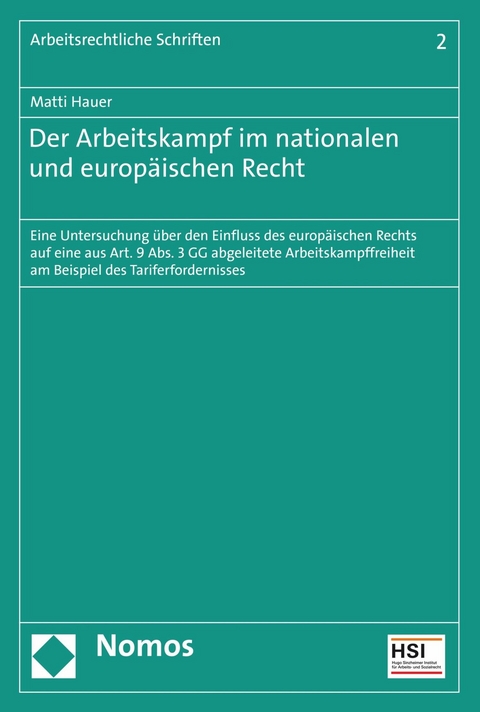 Der Arbeitskampf im nationalen und europäischen Recht -  Matti Hauer