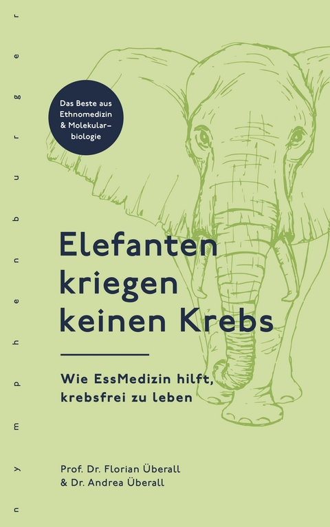 Elefanten kriegen keinen Krebs - Florian Überall, Andrea Überall
