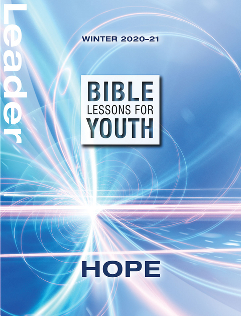 Bible Lessons for Youth Winter 2020-2021 Leader -  Tim Gossett,  Sally Hoelscher,  Mike Poteet,  Jason Sansbury,  Lee Yates