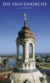 Die Frauenkirche zu Dresden - Andreas Friedrich