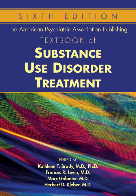 American Psychiatric Association Publishing Textbook of Substance Use Disorder Treatment - 