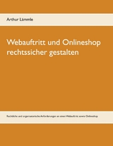 Webauftritt und Onlineshop rechtssicher gestalten - Arthur Lämmle