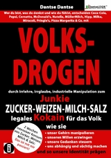 VOLKSDROGEN - durch Irrlehre, Irrglaube, industrielle Manipulation zum Junkie - Guy Dantse