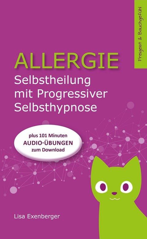 Allergie - Selbstheilung mit Progressiver Selbsthypnose - Lisa Exenberger