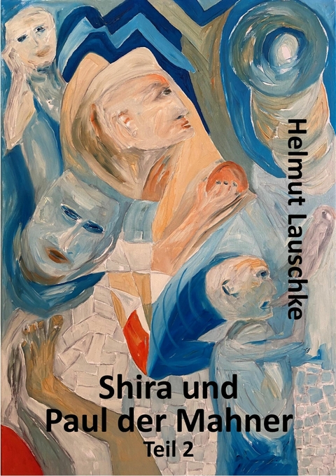 Shira und Paul der Mahner - Helmut Lauschke