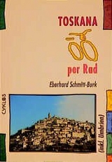 Toskana per Rad - Eberhard Schmitt-Burk