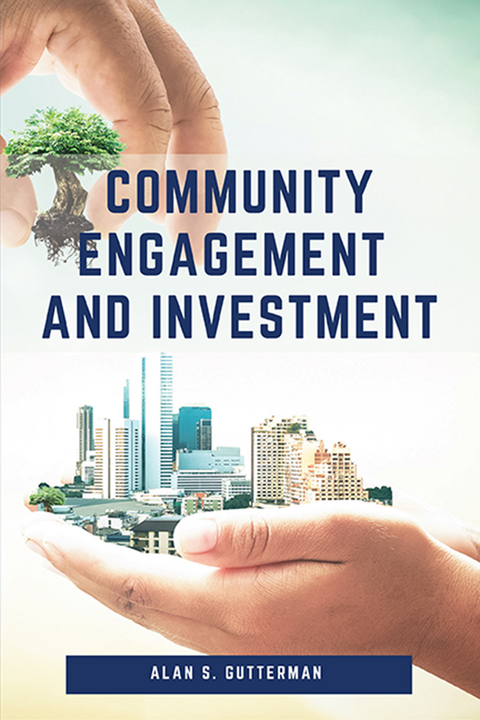 Community Engagement and Investment - Alan S. Gutterman