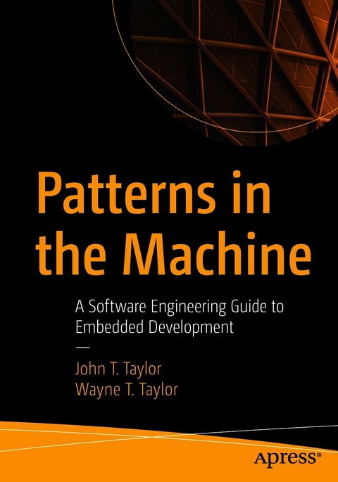 Patterns in the Machine -  John T. Taylor,  Wayne T. Taylor