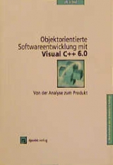 Objektorientierte Softwareentwicklung mit Visual C++ 6.0 - Schell, Uli