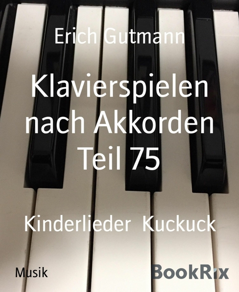 Klavierspielen nach Akkorden Teil 75 - Erich Gutmann