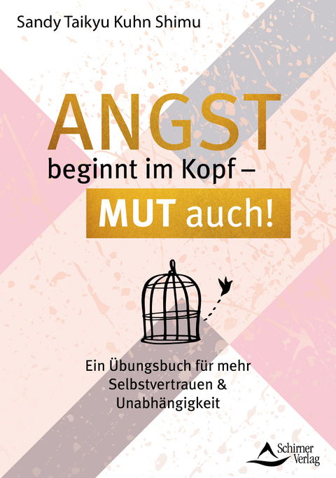 Angst beginnt im Kopf – Mut auch! - Sandy Taikyu Kuhn Shimu