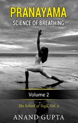 Pranayama:  Science of Breathing  Volume 2 - Anand Gupta