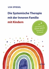 Die Systemische Therapie mit der Inneren Familie mit Kindern - Lisa Spiegel