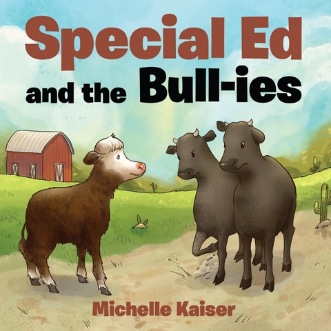 Special Ed and the Bull-ies - Michelle E Kaiser