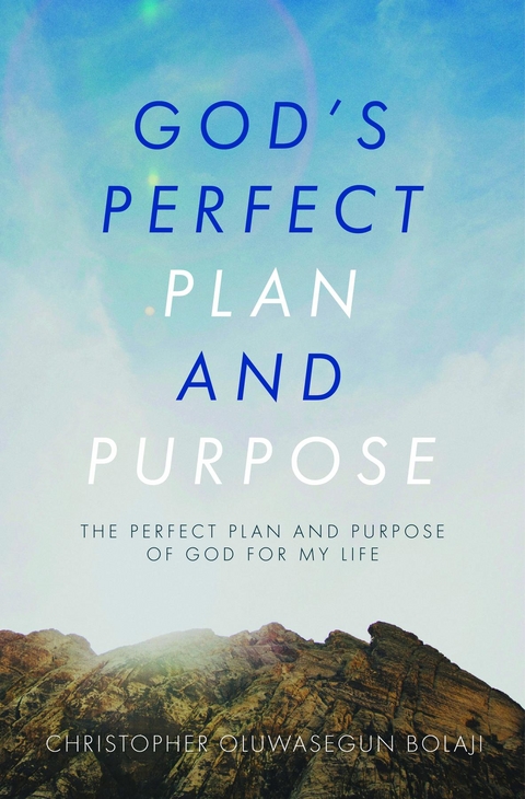 God's Perfect Plan and Purpose - Christopher Oluwasegun Bolaji