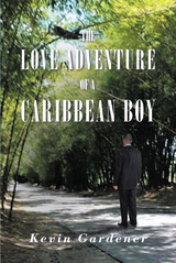 Love Adventure Of A Caribbean Boy -  Kevin Gardner