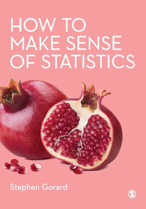 How to Make Sense of Statistics - Stephen Gorard