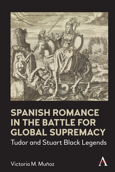 Spanish Romance in the Battle for Global Supremacy - Victoria Muñoz