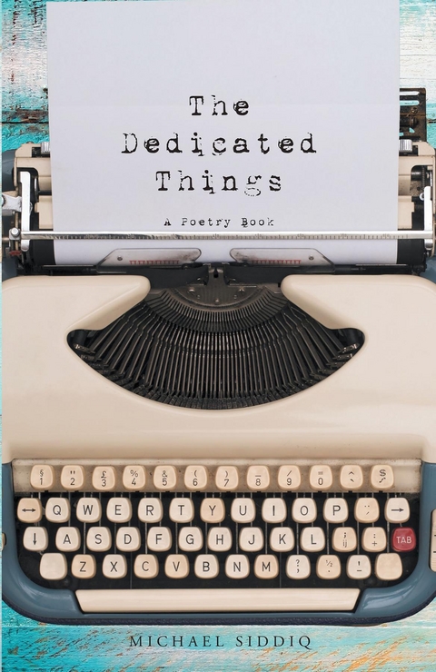 The Dedicated Things - Michael Siddiq