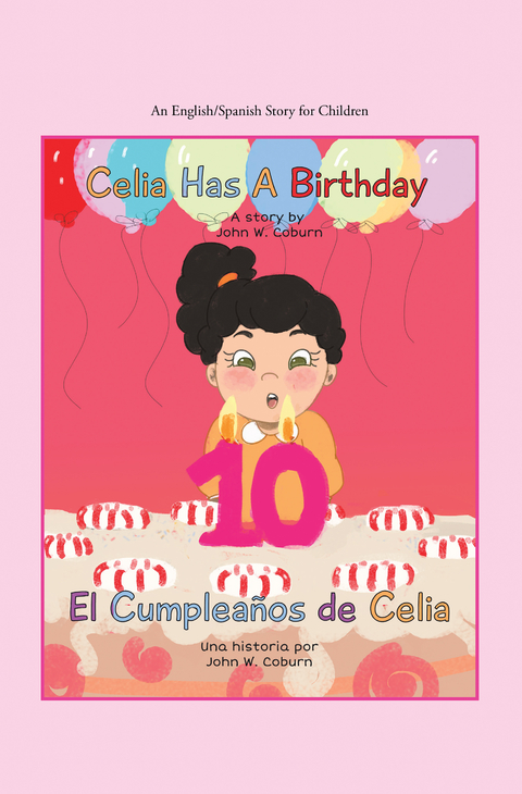 Celia Has a Birthday / Es El Cumpleanos De Celia -  John W. Coburn