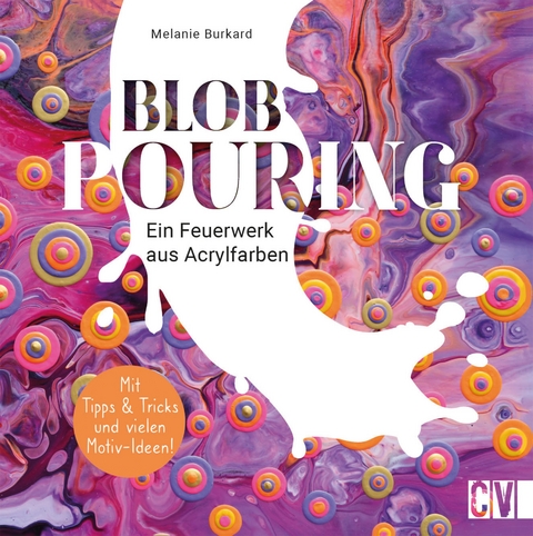 Blob Pouring - Melanie Burkard